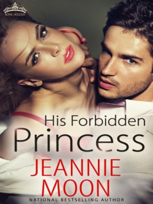 Title details for His Forbidden Princess by Jeannie Moon - Available